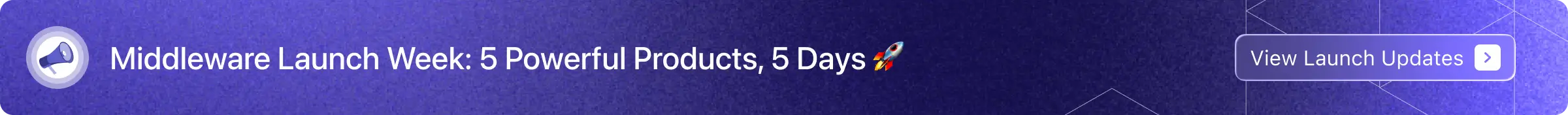 Middleware Launch Week